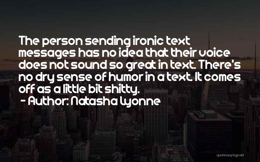 No Sense Of Humor Quotes By Natasha Lyonne