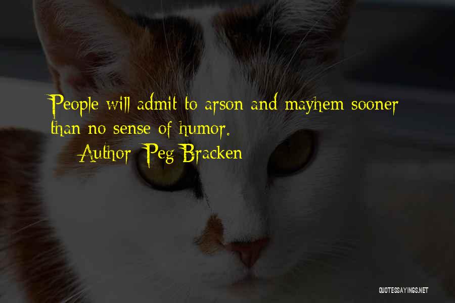 No Sense Of Humor Quotes By Peg Bracken No Sense Of Humor Quotes By Peg Bracken