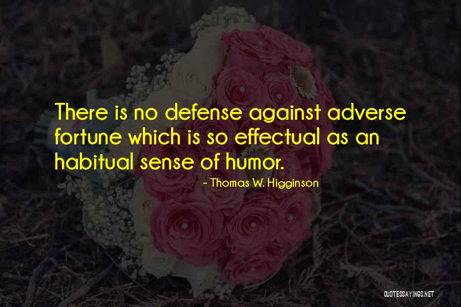 No Sense Of Humor Quotes By Thomas W. Higginson