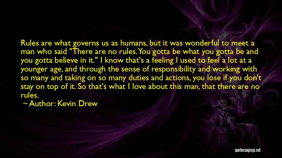 No Sense Of Responsibility Quotes By Kevin Drew