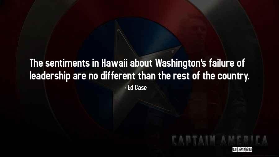 No Sentiments Quotes By Ed Case No Sentiments Quotes By Ed Case