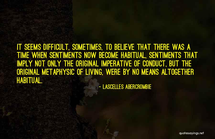 No Sentiments Quotes By Lascelles Abercrombie No Sentiments Quotes By Lascelles Abercrombie