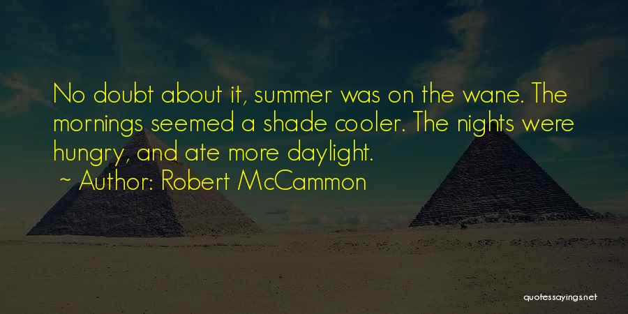 No Shade Quotes By Robert McCammon