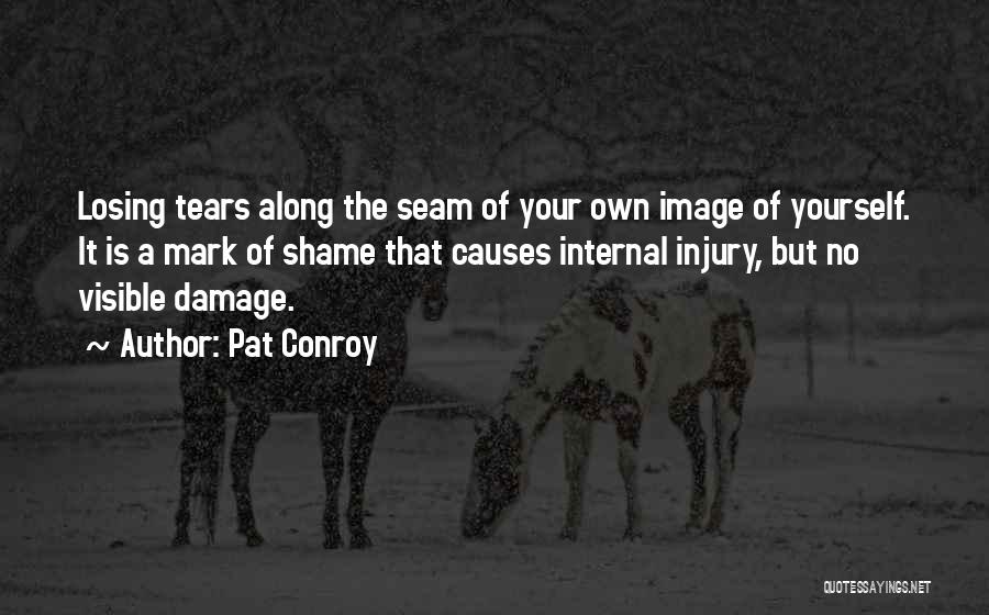 No Shame In Losing Quotes By Pat Conroy