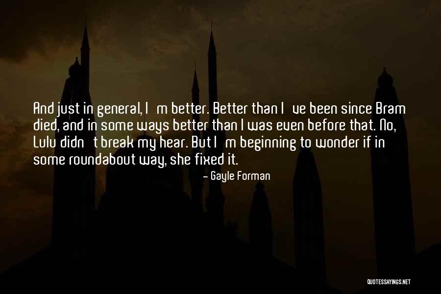 No She Didn't Quotes By Gayle Forman No She Didn't Quotes By Gayle Forman