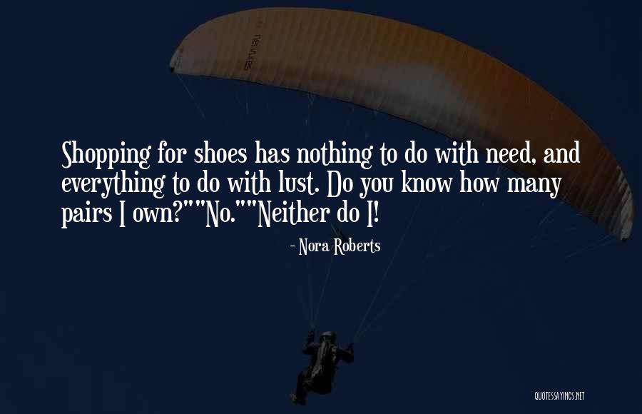 No Shoes Quotes By Nora Roberts No Shoes Quotes By Nora Roberts