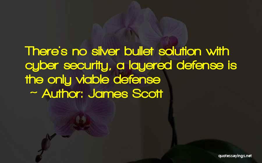 No Silver Bullet Quotes By James Scott
