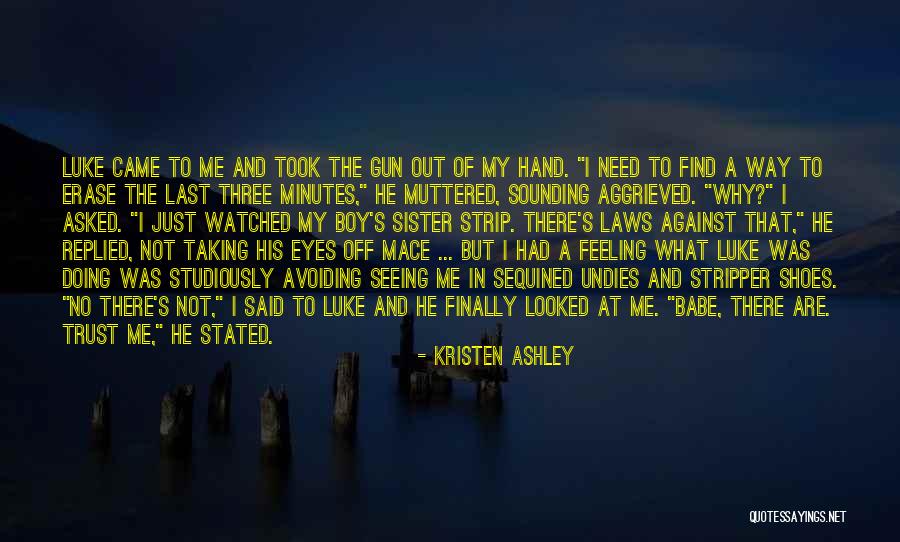 No Sister Feeling Quotes By Kristen Ashley No Sister Feeling Quotes By Kristen Ashley