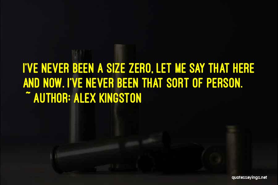 No Size Zero Quotes By Alex Kingston