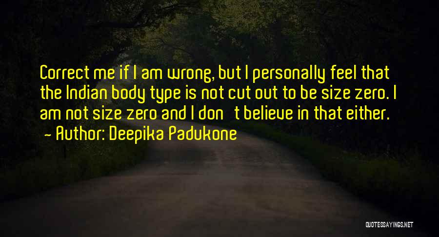 No Size Zero Quotes By Deepika Padukone