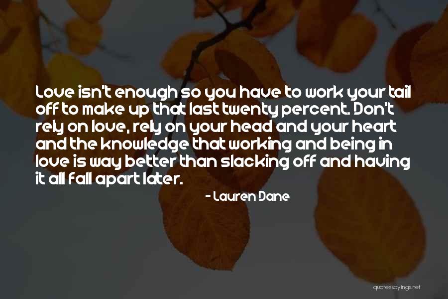 No Slacking Quotes By Lauren Dane