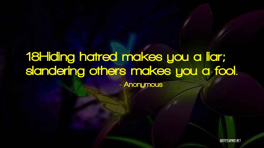 No Slandering Quotes By Anonymous