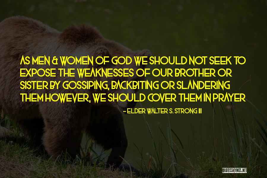 No Slandering Quotes By Elder Walter S. Strong III