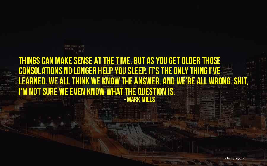 No Sleep At All Quotes By Mark Mills No Sleep At All Quotes By Mark Mills