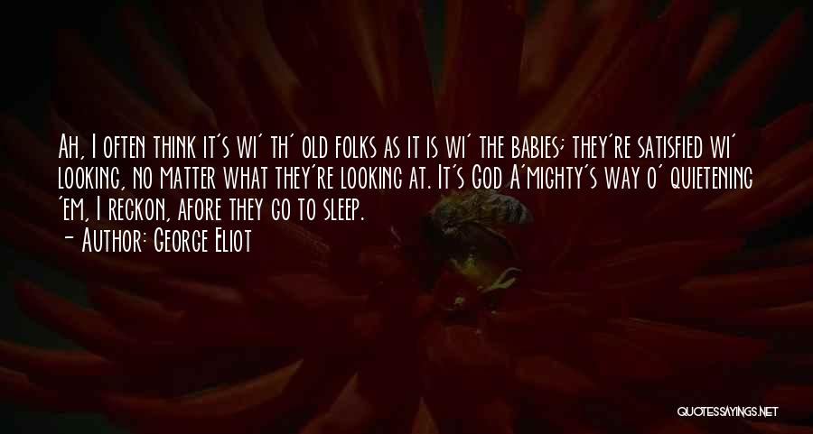 No Sleep Baby Quotes By George Eliot