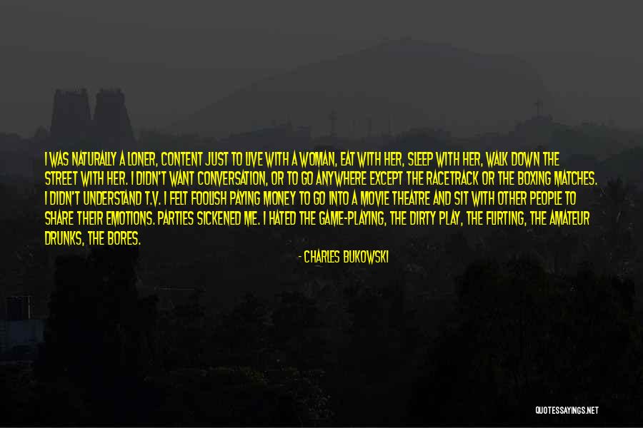 No Sleep Get Money Quotes By Charles Bukowski