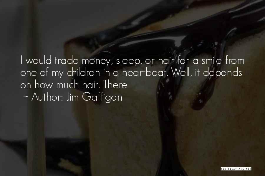 No Sleep Get Money Quotes By Jim Gaffigan