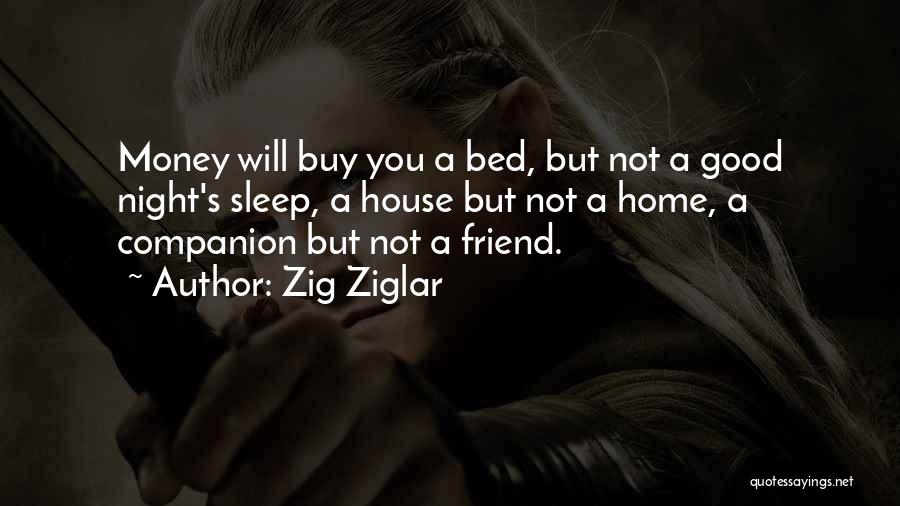 No Sleep Get Money Quotes By Zig Ziglar