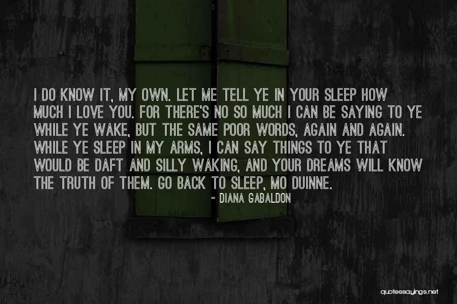No Sleep In Love Quotes By Diana Gabaldon No Sleep In Love Quotes By Diana Gabaldon