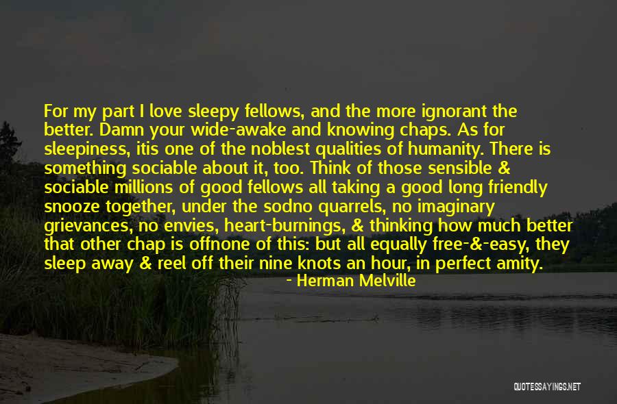 No Sleep In Love Quotes By Herman Melville No Sleep In Love Quotes By Herman Melville