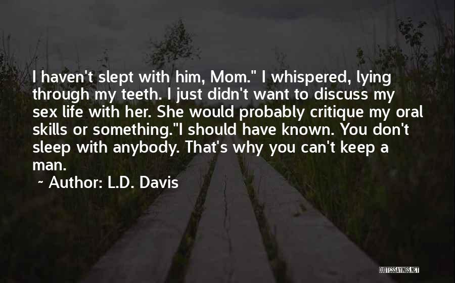 No Sleep Mom Quotes By L.D. Davis