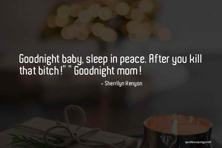 No Sleep Mom Quotes By Sherrilyn Kenyon