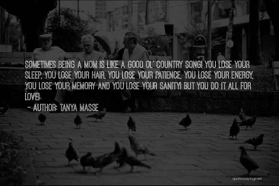 No Sleep Mom Quotes By Tanya Masse
