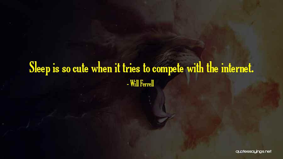 No Sleep Motivational Quotes By Will Ferrell