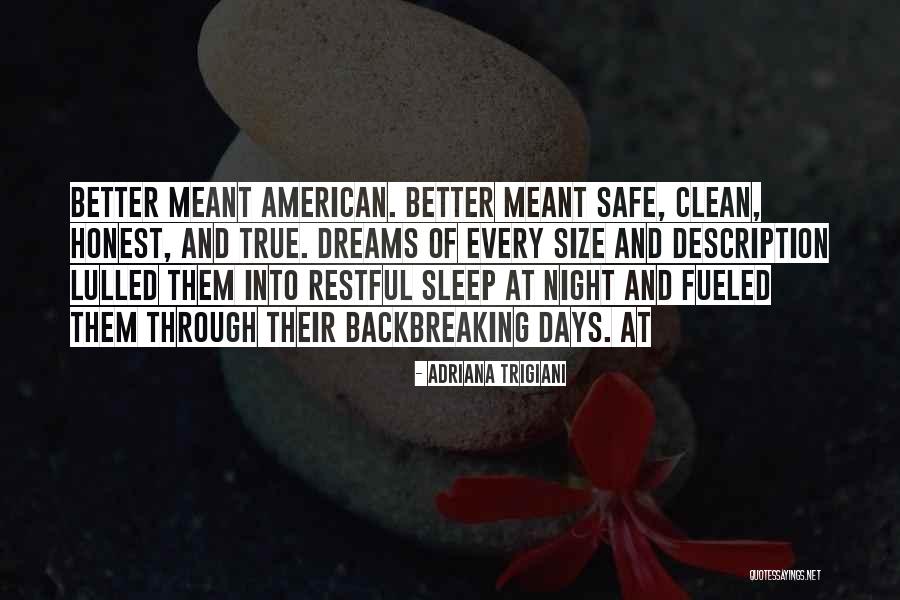 No Sleep Only Dreams Quotes By Adriana Trigiani No Sleep Only Dreams Quotes By Adriana Trigiani