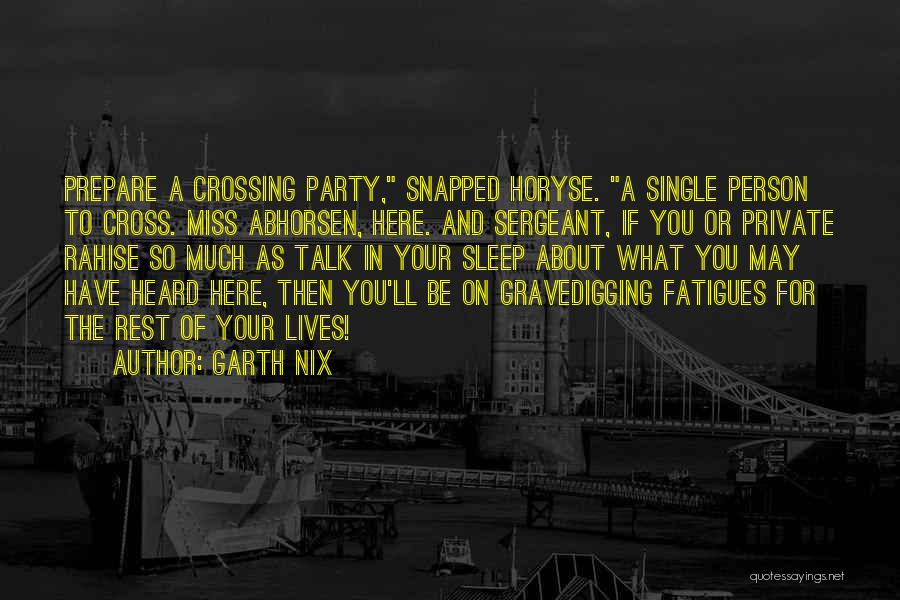 No Sleep Party Quotes By Garth Nix