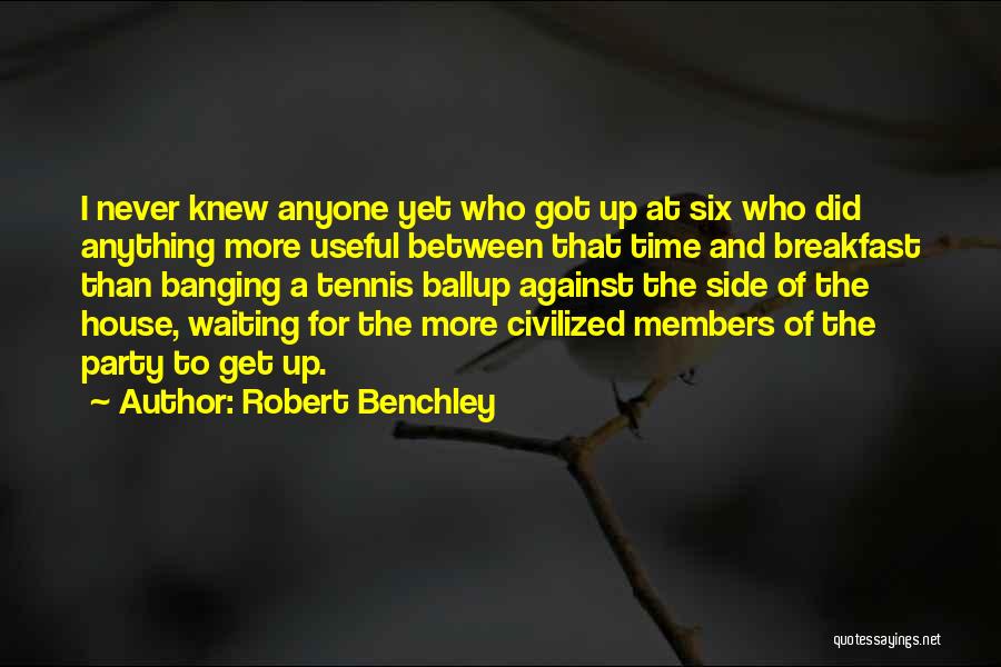 No Sleep Party Quotes By Robert Benchley