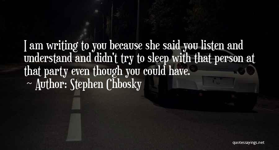 No Sleep Party Quotes By Stephen Chbosky