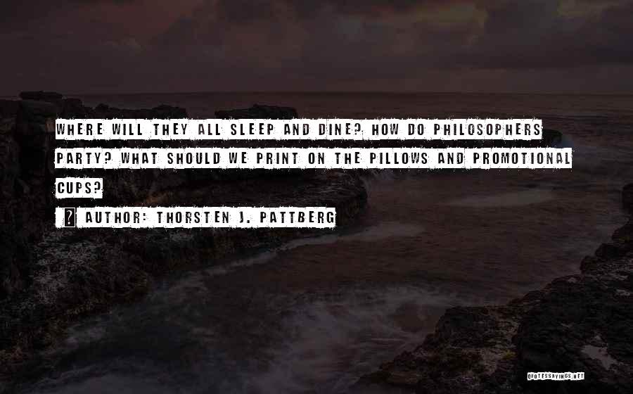 No Sleep Party Quotes By Thorsten J. Pattberg