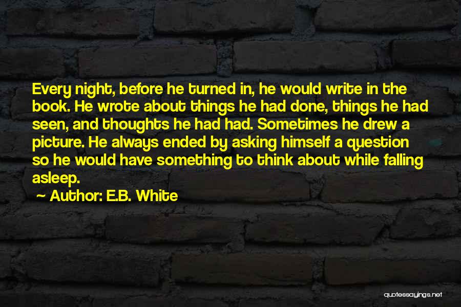 No Sleep Picture Quotes By E.B. White