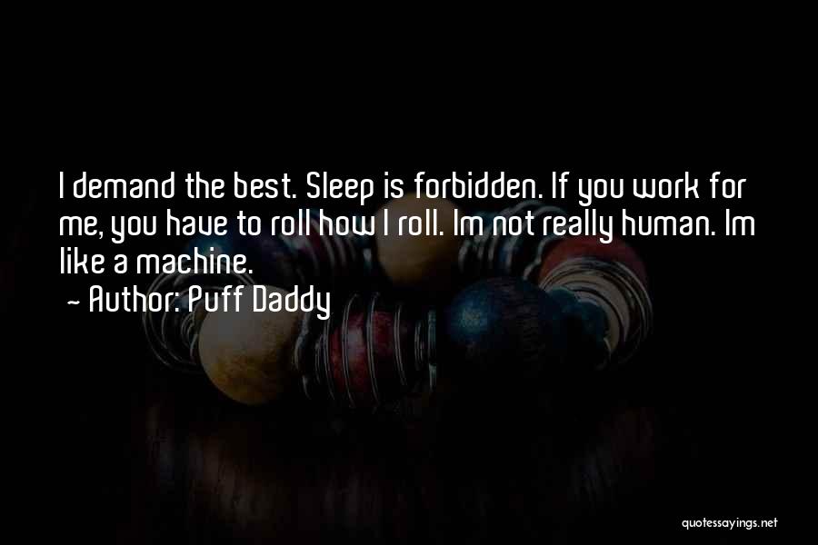 No Sleep Success Quotes By Puff Daddy