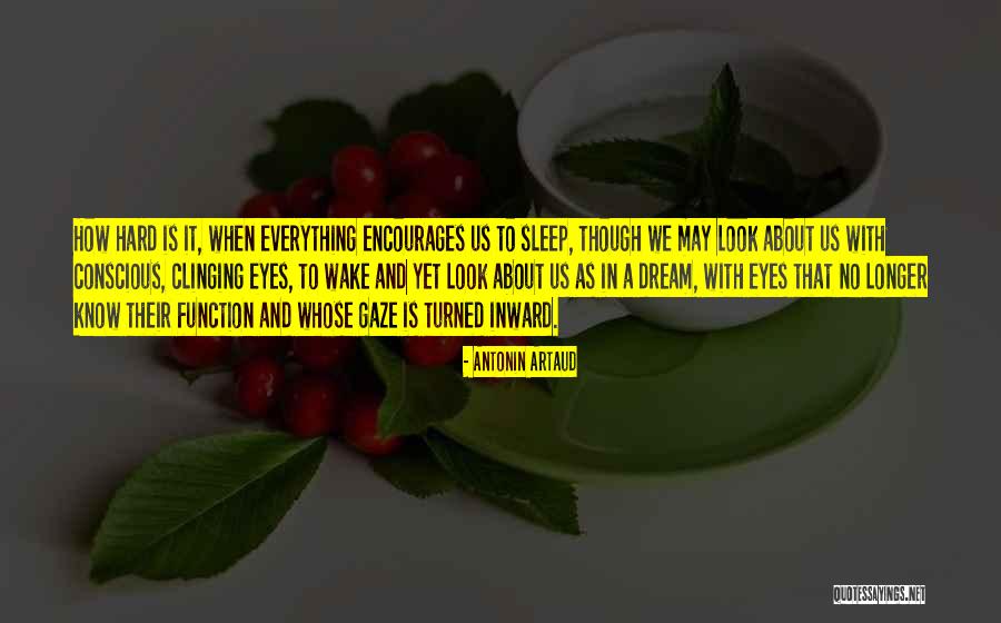 No Sleep Yet Quotes By Antonin Artaud No Sleep Yet Quotes By Antonin Artaud