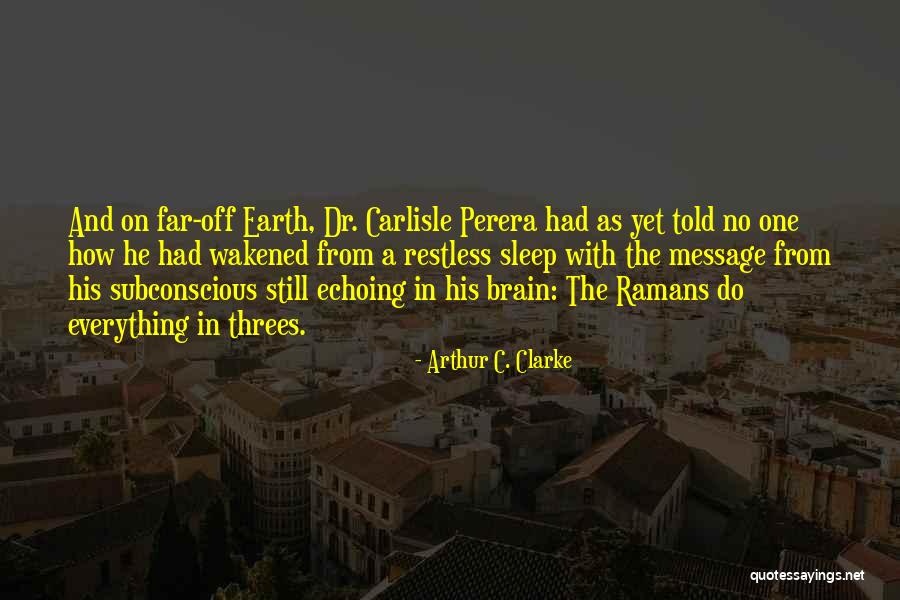No Sleep Yet Quotes By Arthur C. Clarke No Sleep Yet Quotes By Arthur C. Clarke