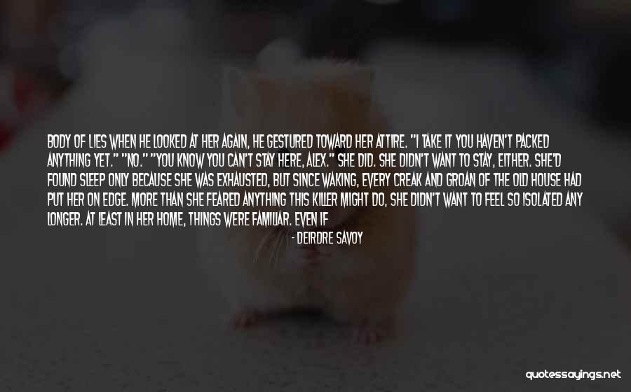 No Sleep Yet Quotes By Deirdre Savoy No Sleep Yet Quotes By Deirdre Savoy