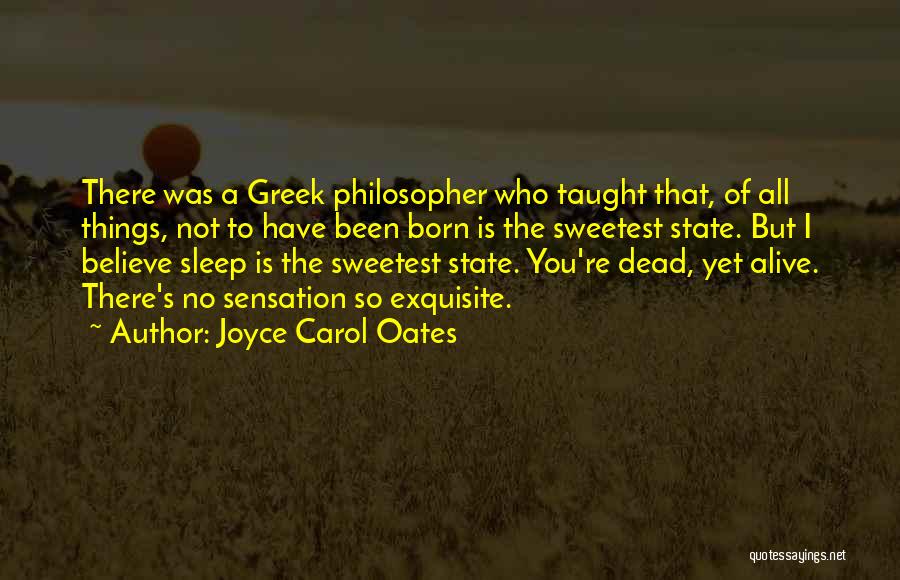 No Sleep Yet Quotes By Joyce Carol Oates
