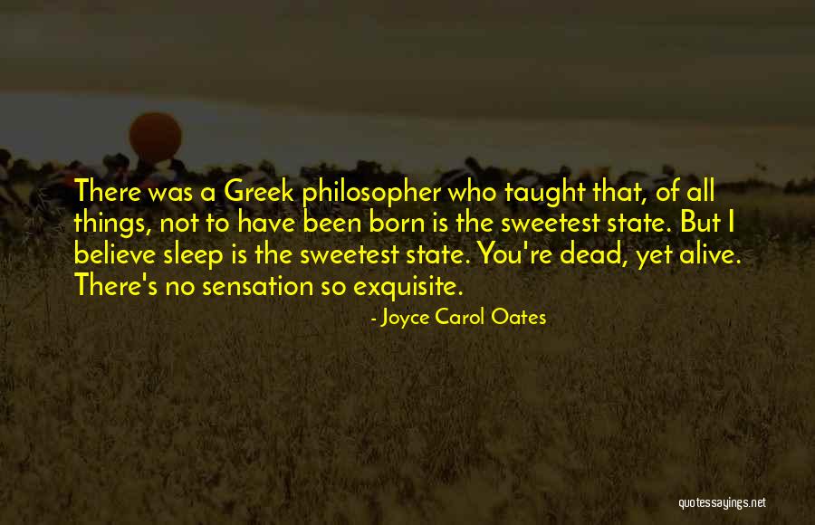 No Sleep Yet Quotes By Joyce Carol Oates