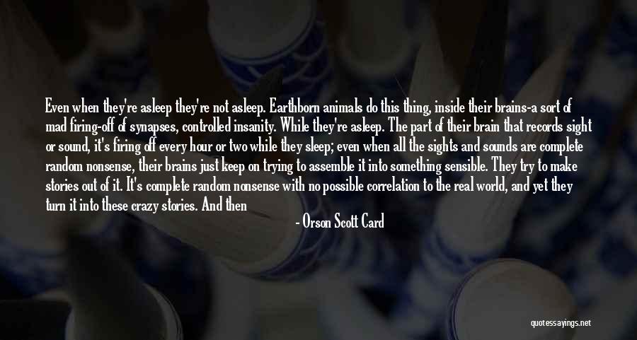 No Sleep Yet Quotes By Orson Scott Card No Sleep Yet Quotes By Orson Scott Card