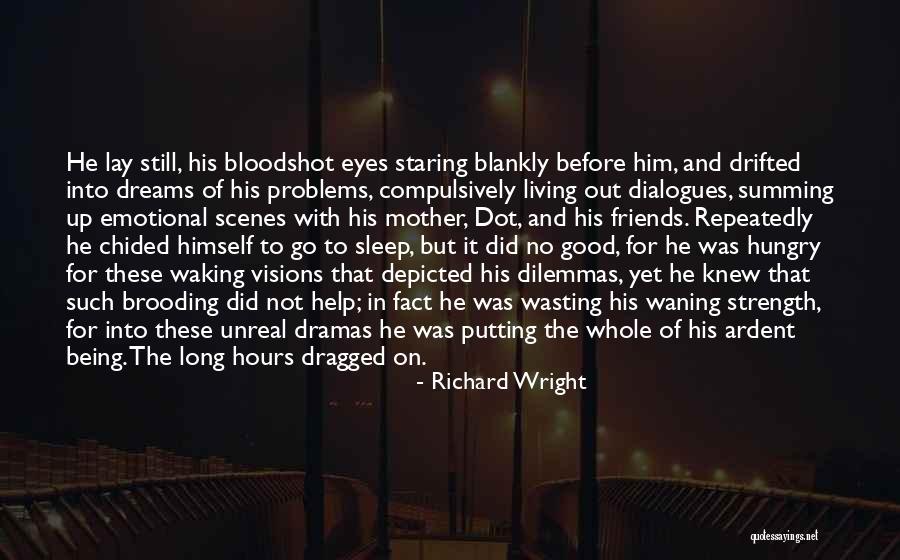 No Sleep Yet Quotes By Richard Wright No Sleep Yet Quotes By Richard Wright
