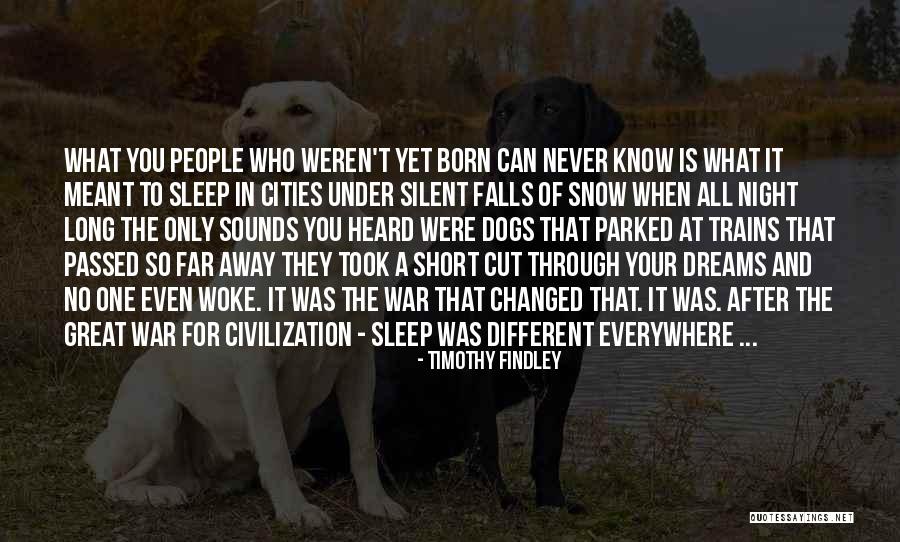 No Sleep Yet Quotes By Timothy Findley No Sleep Yet Quotes By Timothy Findley