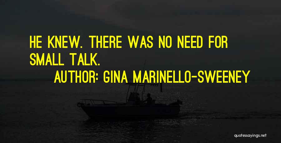 No Small Talk Quotes By Gina Marinello-Sweeney