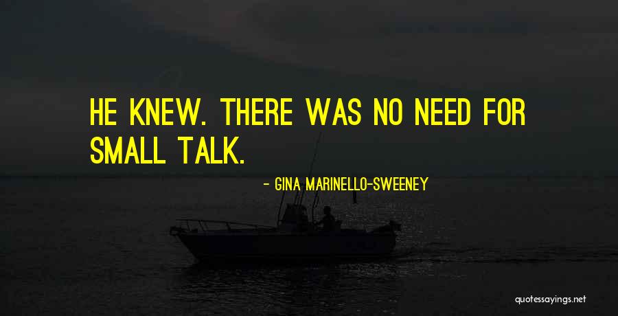 No Small Talk Quotes By Gina Marinello-Sweeney