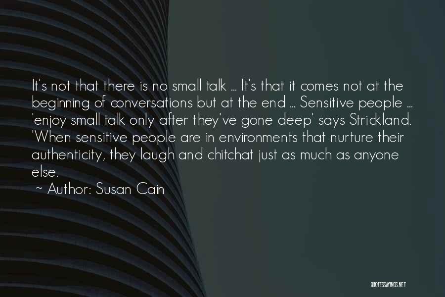 No Small Talk Quotes By Susan Cain
