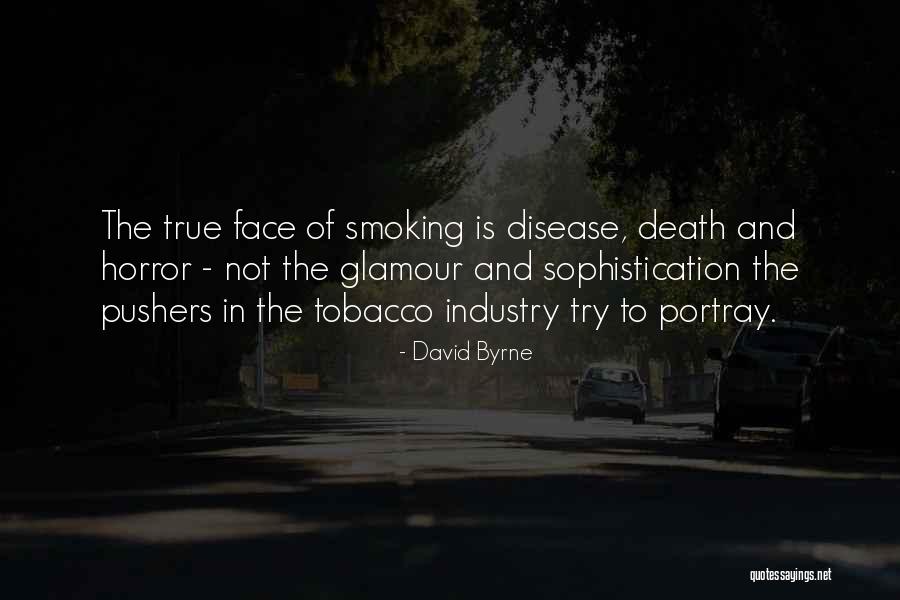 No Smoking And Tobacco Quotes By David Byrne