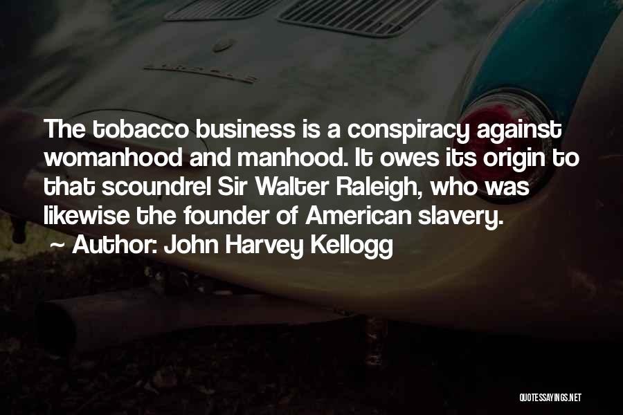 No Smoking And Tobacco Quotes By John Harvey Kellogg