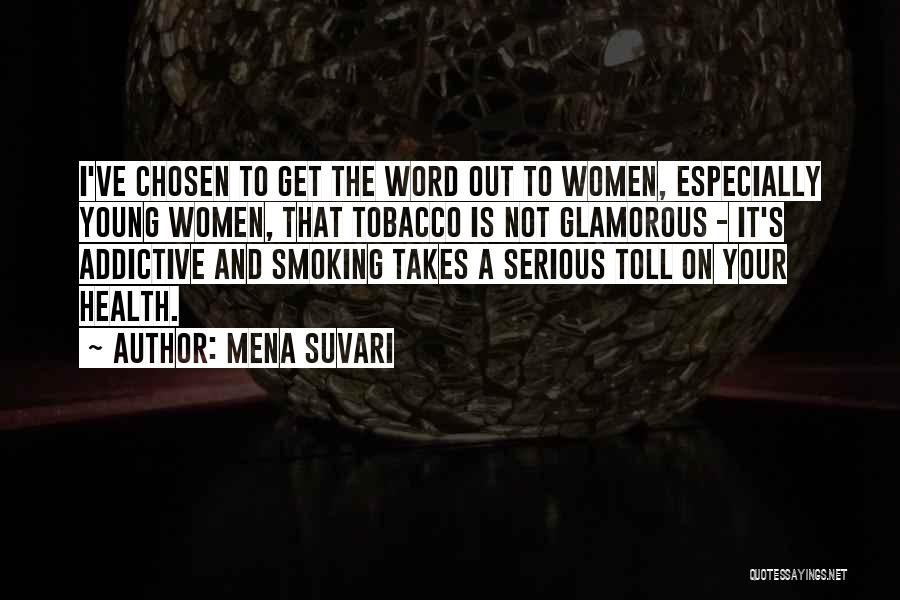 No Smoking And Tobacco Quotes By Mena Suvari