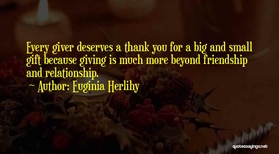 No Sorry No Thank You In Friendship Quotes By Euginia Herlihy